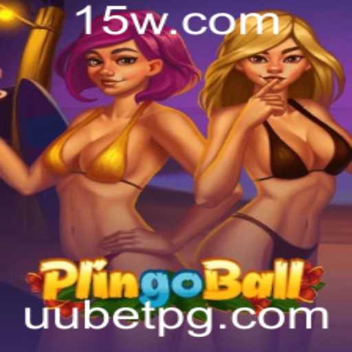 Descubra Plingoball: O Novo Esporte que Está Revolucionando as Apostas com 'uu bet'